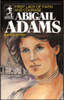 Abigail Adams: First Lady of Faith & Courage